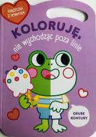 Koloruję bez wychodzenia poza linie Żabka. Autor:   Praca zbiorowa. SmakLiter.pl Okładka książki Koloruję bez wychodzenia poza linie Żabka