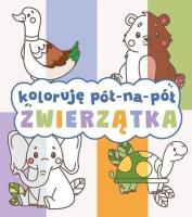 Koloruję pół na pół. Zwierzątka. Autor:   Praca zbiorowa. SmakLiter.pl Okładka książki Koloruję pół na pół. Zwierzątka