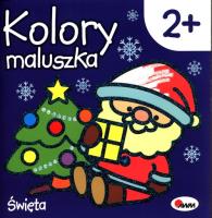 Kolory maluszka Święta. Autor: Opracowanie zbiorowe. SmakLiter.pl Okładka książki Kolory maluszka Święta