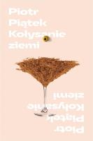 Kołysanie ziemi. Autor: Piątek Piotr. SmakLiter.pl Okładka książki Kołysanie ziemi