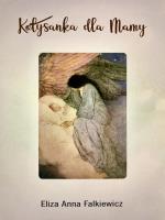 Kołysanka dla mamy. Autor: Anna Falkiewicz. SmakLiter.pl Okładka książki Kołysanka dla mamy