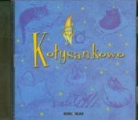 Kołysankowo (audio CD) - uszkodzone. Autor: praca zbiorcza. SmakLiter.pl Okładka książki Kołysankowo (audio CD) - uszkodzone