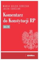Komentarz do Konstytucji RP art. 14. Autor: Maria Gołda-Sobczak, Jacek Sobczak. SmakLiter.pl Okładka książki Komentarz do Konstytucji RP art. 14
