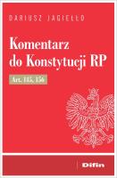 Komentarz do Konstytucji RP art. 145, 156. Autor: Jagiełło Dariusz. SmakLiter.pl Okładka książki Komentarz do Konstytucji RP art. 145, 156