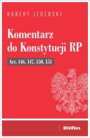 Okładka książki Komentarz do Konstytucji RP art. 146, 147, 150, 15