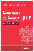 Okładka książki Komentarz do Konstytucji RP art. 17, 141, 142, 143