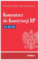 Okładka książki Komentarz do Konstytucji RP art. 184, 185