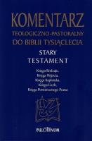 Komentarz teologiczno-pastoralny do Biblii.... Autor:   Praca zbiorowa. SmakLiter.pl Okładka książki Komentarz teologiczno-pastoralny do Biblii...
