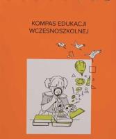 Kompas edukacji wczesnoszkolnej. Autor: Beata Szymańska, Radosław Szymański. SmakLiter.pl Okładka książki Kompas edukacji wczesnoszkolnej
