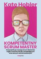 Kompetentny Scrum Master. Autor: Kate Hobler. SmakLiter.pl Okładka książki Kompetentny Scrum Master