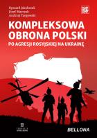 Okładka książki Kompleksowa obrona Polski po agresji rosyjskiej na Ukrainę