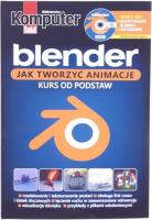 Okładka książki Komputer Świat Blender Jak tworzyć animacje