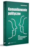 Okładka książki Komunikowanie polityczne. Skrypt dla studentów...