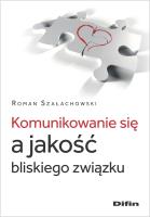 Okładka książki Komunikowanie się a jakość bliskiego związku