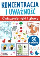 Koncentracja i uważność. Ćwiczenia ręki i głowy. Autor:   Praca zbiorowa. SmakLiter.pl Okładka książki Koncentracja i uważność. Ćwiczenia ręki i głowy