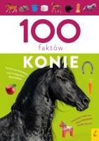 Konie. 100 faktów. Autor: Paweł Zalewski. SmakLiter.pl Okładka książki Konie. 100 faktów