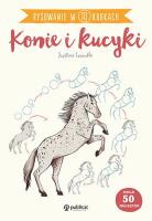 Konie i kucyki. Rysowanie w 10 krokach. Autor: Justine Lecouffe. SmakLiter.pl Okładka książki Konie i kucyki. Rysowanie w 10 krokach