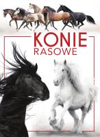 Konie rasowe. Autor: Patrycja Zarawska. SmakLiter.pl Okładka książki Konie rasowe