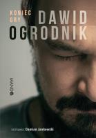 Koniec gry. Autor: DAMIAN JANKOWSKI, Ogrodnik Dawid. SmakLiter.pl Okładka książki Koniec gry