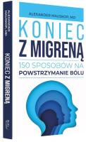 Koniec z migreną. Autor: Alexander Mauskop. SmakLiter.pl Okładka książki Koniec z migreną