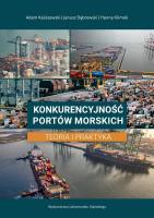 Konkurencyjność portów morskich. Teoria i praktyka. Autor: Adam Kaliszewski Janusz Dąbrowski Hanna Klimek. SmakLiter.pl Okładka książki Konkurencyjność portów morskich. Teoria i praktyka