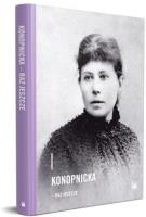 Konopnicka - raz jeszcze. Autor:   Praca zbiorowa. SmakLiter.pl Okładka książki Konopnicka - raz jeszcze