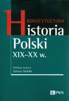 Okładka książki Konstytucyjna historia Polski XIX-XX w.
