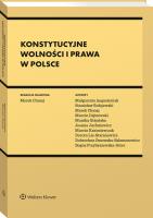 Konstytucyjne wolności i prawa w Polsce. Autor: Chmaj Marek. SmakLiter.pl Okładka książki Konstytucyjne wolności i prawa w Polsce