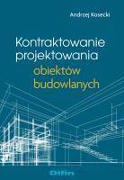 Kontraktowanie projektowania obiektów budowlanych. Autor: ANDRZEJ KOSECKI. SmakLiter.pl Okładka książki Kontraktowanie projektowania obiektów budowlanych