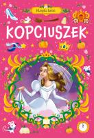 Kopciuszek. Klasyka baśni. Autor: Opracowanie zbiorowe. SmakLiter.pl Okładka książki Kopciuszek. Klasyka baśni