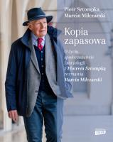Okładka książki Kopia zapasowa. O życiu, społeczeństwie i socjologii z Piotrem Sztompką rozmawia Marcin Milczarski