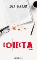 Korekta. Autor: Iga Majak. SmakLiter.pl Okładka książki Korekta