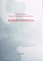 Okładka książki Korespondencja Czesław Miłosz - Krystyna i Czesław Bednarczykowie