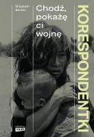 Okładka książki Korespondentki. Chodź, pokażę ci wojnę