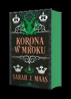 Korona w mroku. Szklany Tron. Tom 2 wyd. 2025. Autor: Sarah J. Maas. SmakLiter.pl Okładka książki Korona w mroku. Szklany Tron. Tom 2 wyd. 2025