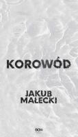 Korowód. Autor: Małecki Jakub. SmakLiter.pl Okładka książki Korowód