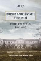 Korpus Kadetów nr 1 (1918-1939). Autor: Jan Ryś. SmakLiter.pl Okładka książki Korpus Kadetów nr 1 (1918-1939)