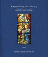 Korpus witraży T.3 Diecezja bielsko-żywiecka. Autor: Szybisty Tomasz, Irena Kontny. SmakLiter.pl Okładka książki Korpus witraży T.3 Diecezja bielsko-żywiecka