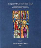 Korpus witraży T.4 Diecezja tarnowska cz.1. Autor: Andrzej Laskowski, Bałus Wojciech, Szybisty Tomasz. SmakLiter.pl Okładka książki Korpus witraży T.4 Diecezja tarnowska cz.1