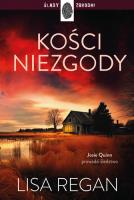 Kości niezgody. Josie Quinn. Tom 5. Autor: Regan Lisa. SmakLiter.pl Okładka książki Kości niezgody. Josie Quinn. Tom 5