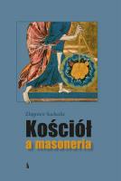 Kościół a masoneria. Autor: Zbigniew Suchecki. SmakLiter.pl Okładka książki Kościół a masoneria