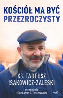 Kościół ma być przezroczysty wyd. 2024. Autor: Tadeusz Isakowicz-Zaleski. SmakLiter.pl Okładka książki Kościół ma być przezroczysty wyd. 2024