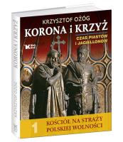 Okładka książki Kościół na straży... T.1 Korona i Krzyż