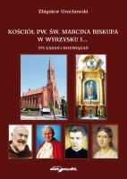 Kościół pw. św. Marcina Biskupa w Wyrzysku i 375 zadań i rozwiązań. Autor: Grochowski Zbigniew. SmakLiter.pl Okładka książki Kościół pw. św. Marcina Biskupa w Wyrzysku i 375 zadań i rozwiązań