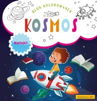 Kosmos. Blok kolorowanek z naklejkami. Autor: Opracowanie zbiorowe. SmakLiter.pl Okładka książki Kosmos. Blok kolorowanek z naklejkami