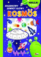 Kosmos. Zagadkowy zawrót głowy. Autor: Natalia Kawalko-Dzikoowska. SmakLiter.pl Okładka książki Kosmos. Zagadkowy zawrót głowy