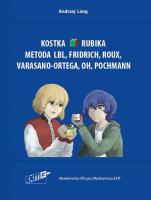 Kostka Rubika Metoda LBL, Fridrich, Roux, Varasano-Ortega, OH, Pochmann. Autor: Lang Andrzej. SmakLiter.pl Okładka książki Kostka Rubika Metoda LBL, Fridrich, Roux, Varasano-Ortega, OH, Pochmann