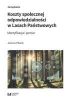Koszty społecznej odpowiedzialności w Lasach Państwowych. Autor: Piłacik Joanna. SmakLiter.pl Okładka książki Koszty społecznej odpowiedzialności w Lasach Państwowych