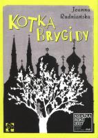 Kotka Brygidy. Autor: Rudniańska Joanna. SmakLiter.pl Okładka książki Kotka Brygidy