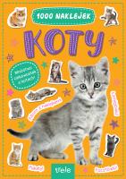 Koty. 1000 naklejek. Autor: Opracowanie zbiorowe. SmakLiter.pl Okładka książki Koty. 1000 naklejek
